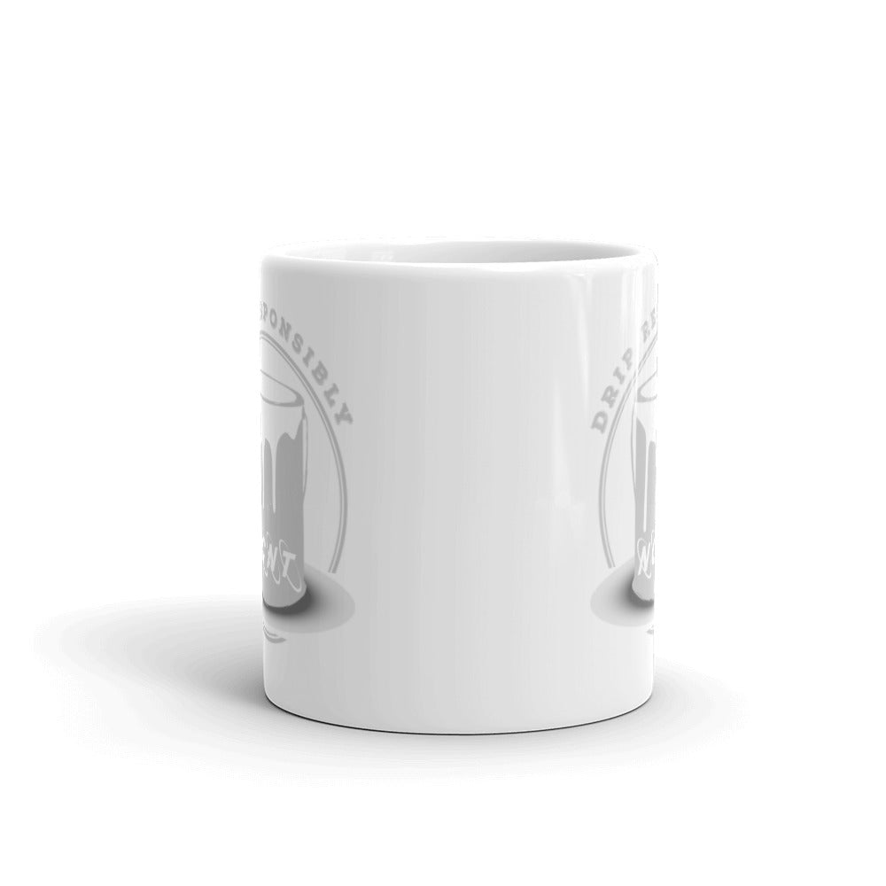Drip Responsibly mug Accessories